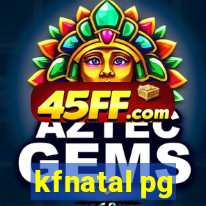 kfnatal pg
